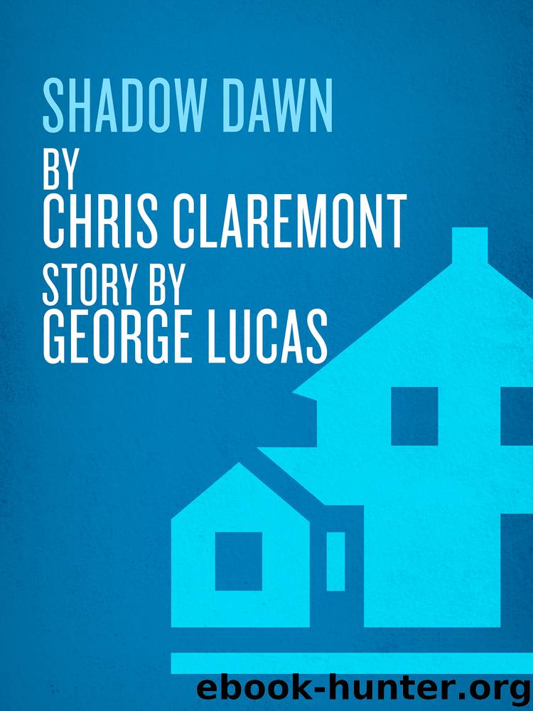 Shadow Dawn by Chris Claremont & George Lucas
