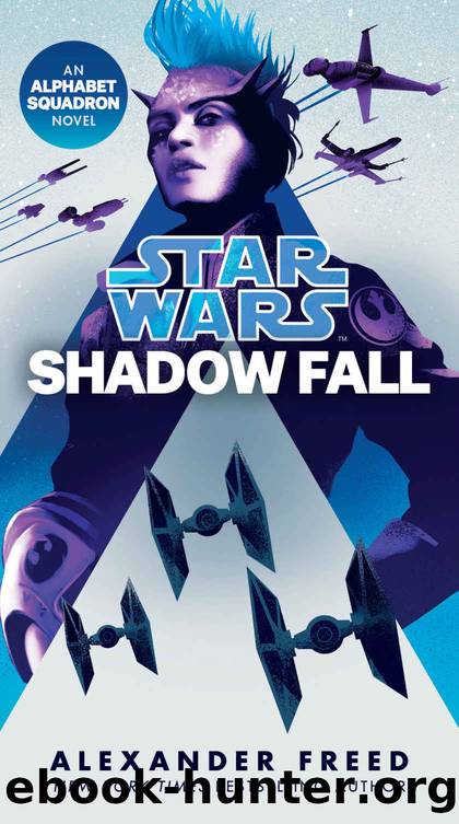 Shadow Fall (Star Wars) (Star Wars: Alphabet Squadron) by Alexander Freed