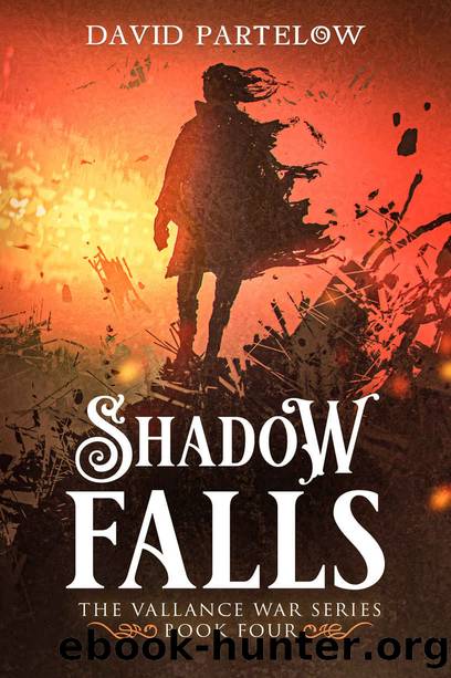Shadow Falls (LORE: The Vallance War Series Book 4) by David Partelow