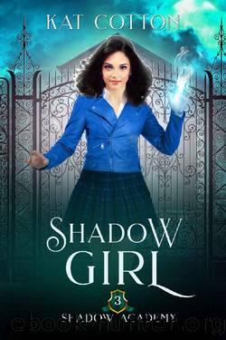 Shadow Girl (Shadow Academy Book 3) by Kat Cotton