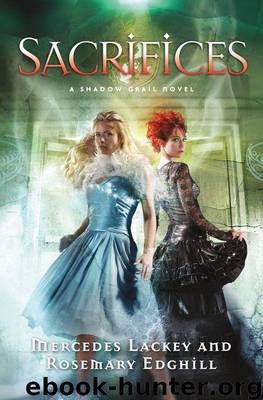 Shadow Grail #3: Sacrifices by Mercedes Lackey & Rosemary Edghill
