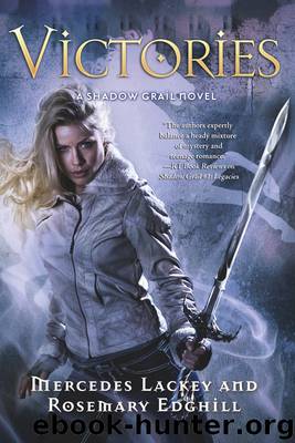Shadow Grail #4: Victories by Mercedes Lackey