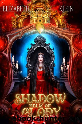 Shadow Helm of Glory by Elizabeth Klein