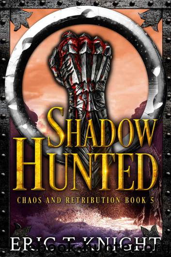 Shadow Hunted by Eric T Knight