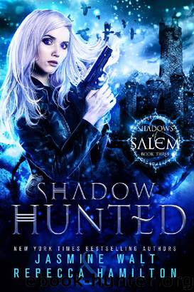 Shadow Hunted: an Urban Fantasy Novel (Shadows of Salem Book 3) by Jasmine Walt & Rebecca Hamilton