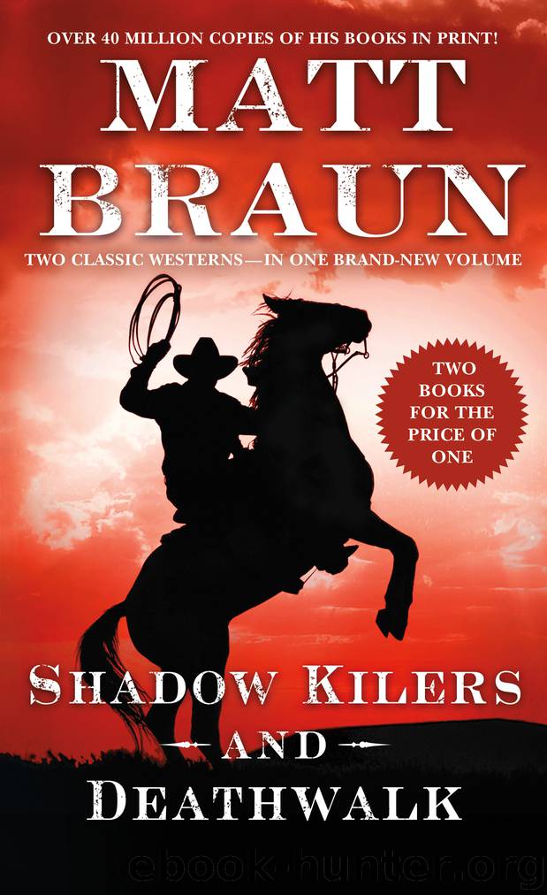 Shadow Killers and Deathwalk by Matt Braun