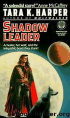 Shadow Leader by Tara Harper