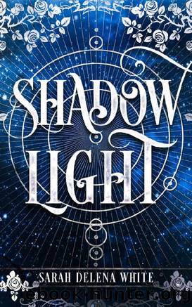 Shadow Light by Sarah Delena White