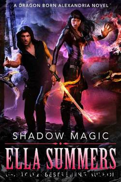 Shadow Magic (Dragon Born Alexandria Book 4) by Ella Summers
