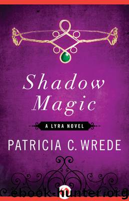 Shadow Magic by Patricia C. Wrede