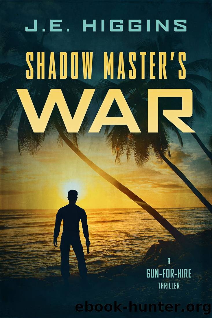 Shadow Master's War: A Gun-for-Hire Thriller (Gun-for-Hire Thrillers) by J. E. Higgins