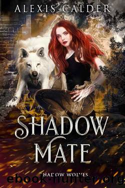 Shadow Mate (Shadow Wolves Book 1) by Alexis Calder