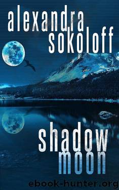 Shadow Moon by Alexandra Sokoloff