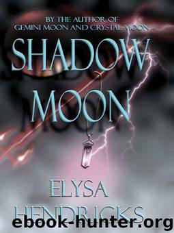 Shadow Moon by Elysa Hendricks