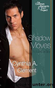 Shadow Moves by Cynthia A Clement