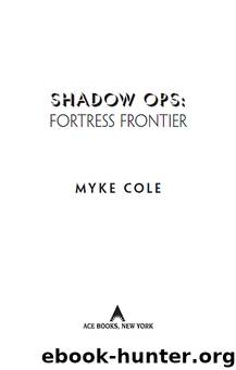 Shadow Ops: Fortress Frontier-ARC (pdf conv.) by Myke Cole