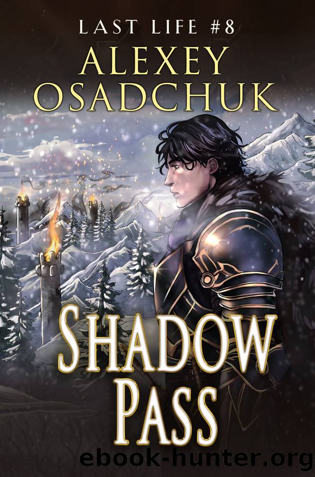 Shadow Pass (Last Life Book #8): A Progression Fantasy Series by Osadchuk Alexey