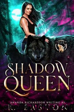 Shadow Queen: A Rejected Mates Shifter Romance (Shadow Pack Book 3) by K. Easton & Amanda Richardson
