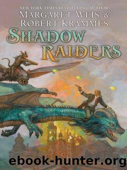 Shadow Raiders by Margaret Weis; Robert Krammes