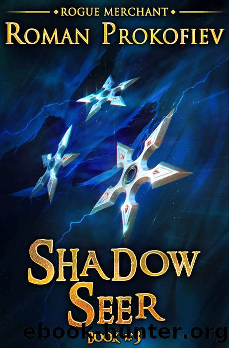 Shadow Seer (Rogue Merchant Book #3): LitRPG Series by Roman Prokofiev