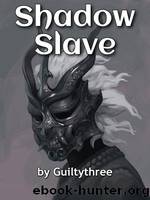 Shadow Slave 001-100 by Guiltythree