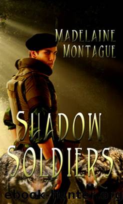Shadow Soldiers by Madelaine Montague