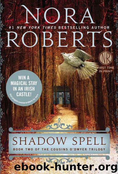 Shadow Spell: Book Two of the Cousins O'Dwyer Trilogy by Nora Roberts