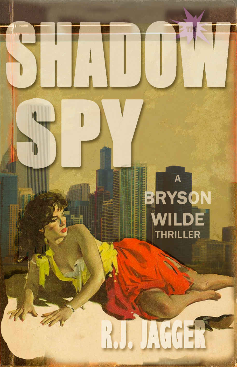 Shadow Spy (A Bryson Wilde Thriller / Read in Any Order) by R.J. Jagger