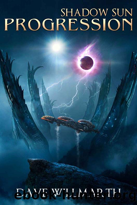 Shadow Sun Progression: Shadow Sun Book Four by Dave Willmarth