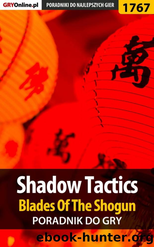 Shadow Tactics: Blades Of The Shogun by Mateusz Kozik