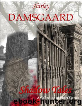 Shadow Tales by Shirley Damsgaard