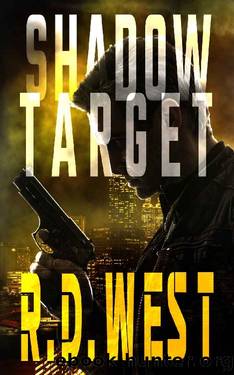 Shadow Target (A Shadow Target Thriller Book 1) by R.D. West