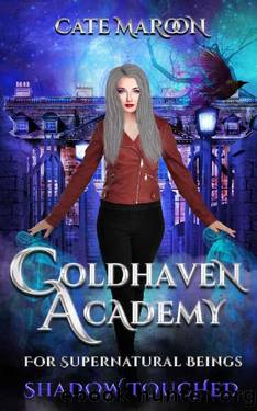 Shadow Touched by Cate Maroon
