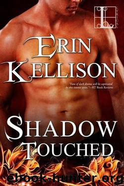 Shadow Touched by Erin Kellison