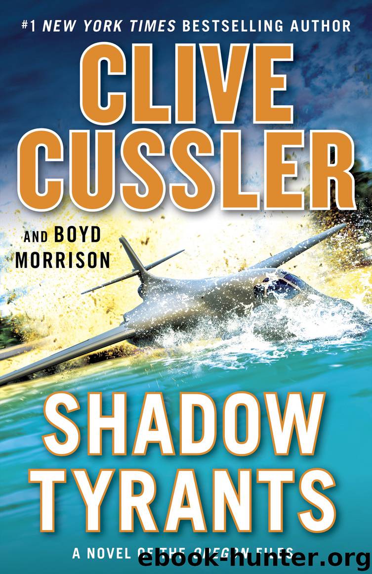 Shadow Tyrants--Clive Cussler by Clive Cussler & Boyd Morrison