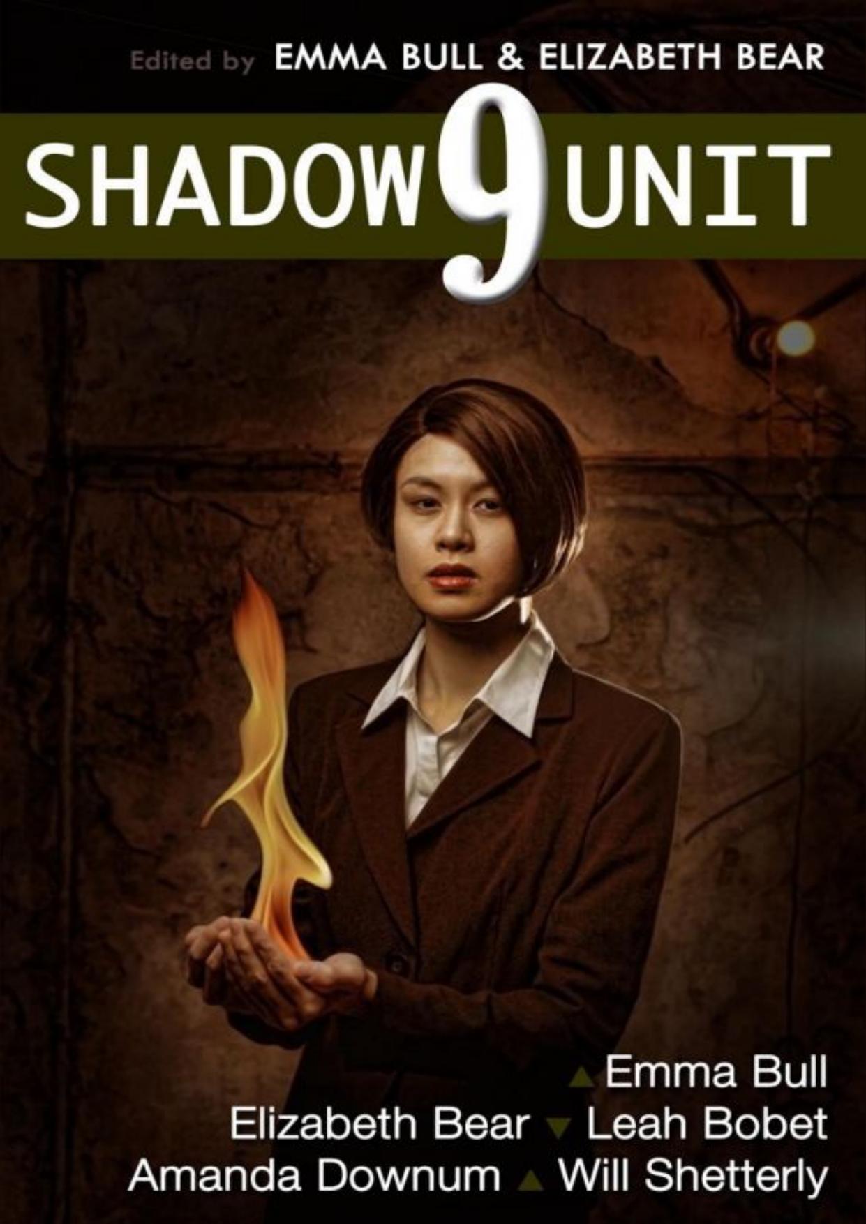 Shadow Unit 9 by Emma Bull