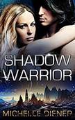 Shadow Warrior by Diener Michelle