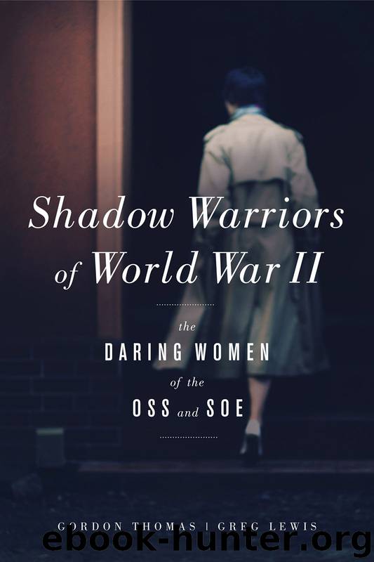 Shadow Warriors of World War II : The Daring Women of the Oss and Soe (9781613730898) by Thomas Gordon; Lewis Greg