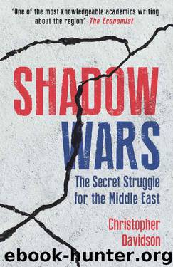 Shadow Wars: The Secret Struggle for the Middle East by Christopher Davidson