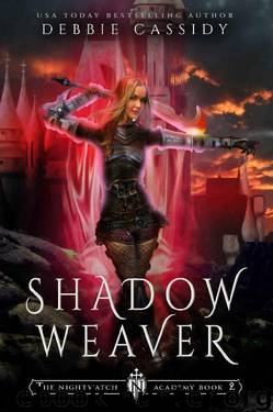 Shadow Weaver (The Nightwatch Academy Book 2) by Debbie Cassidy