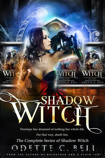 Shadow Witch: The Complete Series by Odette C. Bell
