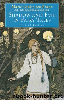 Shadow and Evil in Fairy Tales by Marie-Louise von Franz