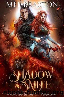 Shadow and Smite: A Fantasy Romance Adventure (The Isles of Fae Book 1) by Mel Braxton