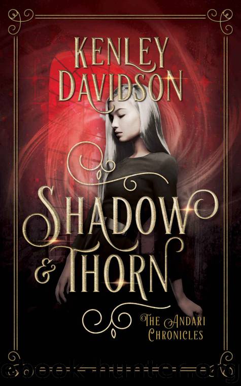 Shadow and Thorn: A Reimagining of Beauty and the Beast (The Andari Chronicles Book 4) by Kenley Davidson