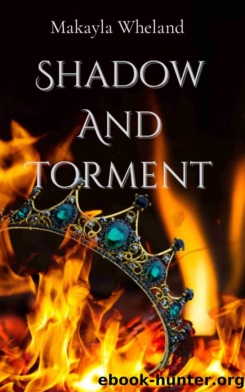 Shadow and Torment by Makayla Wheland