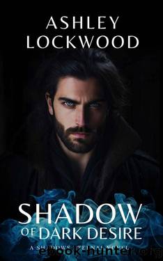 Shadow of Dark Desire: A Paranormal Vampire Romance Novel (Shadows Eternal - Book 1) by Ashley Lockwood