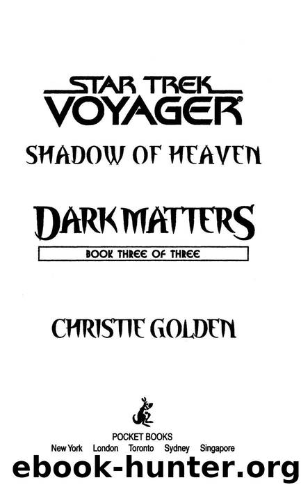 Shadow of Heaven: Dark Matters #3 (Star Trek: Voyager) by Golden Christie