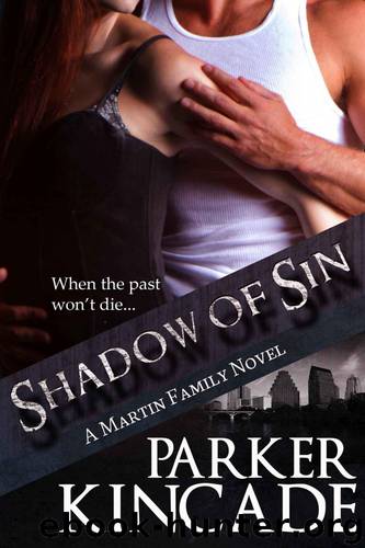 Shadow of Sin (The Martin Family) by Kincade Parker