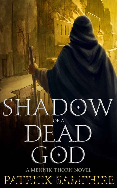 Shadow of a Dead God: A Mennik Thorn Novel by Patrick Samphire