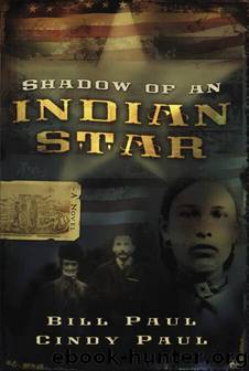Shadow of an Indian Star by Bill Paul & Cindy Paul